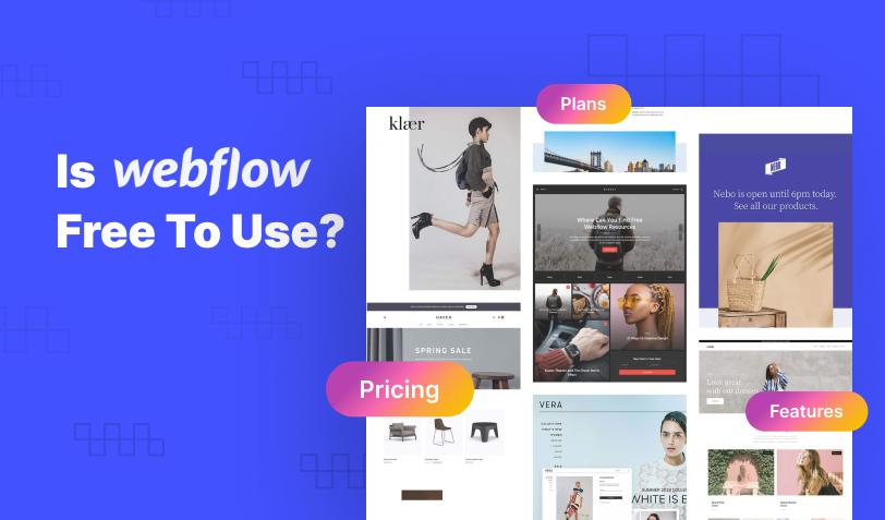 Is Webflow free to use? Pricing, Plans, Features, and Alternatives in 2023