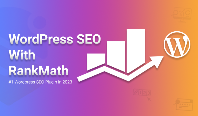 WordPress SEO with Rank Math – Everything You Should Know