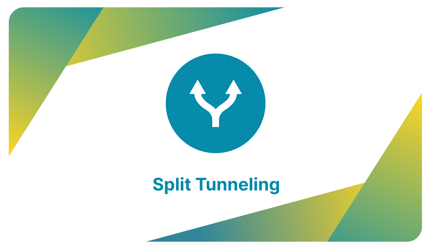 Split Tunneling